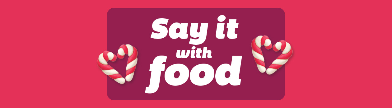 Say it with food