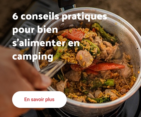 6 conseils pratiques pour bien s’alimenter en camping