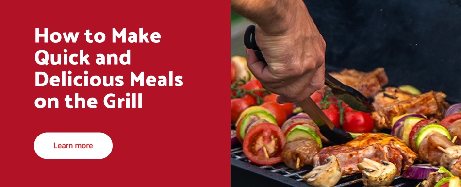 How to make quick and delicious meals on the grill