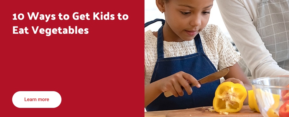 10 Ways to Get Kids to Eat Vegetables